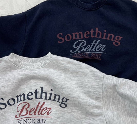 Sweat " Something better"